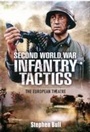 Cover: Second World War Infantry Tactics: The European Theatre - Pen & Sword Military
