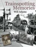 Cover: Trainspotting Memories - Silver Link Books