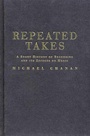 Cover: Repeated Takes - Verso Books