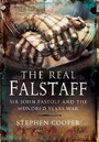 Cover: Real Falstaff: Sir John Rastolf and the Hundred Years' War - Pen & Sword Military