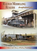 Cover: Railway Modelling Realism - Silver Link Books