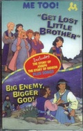 Cover: Get Lost, Little Brother: AND Big Enemy, Bigger God - Candle Books