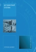 Cover: Projected Cities - Reaktion Books