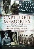 Cover: Captured Memories 1930-1945: Across the Threshold of War The Thirties and the War - Pen & Sword Military