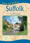 Cover: Drive and Stroll in Suffolk - Countryside Books