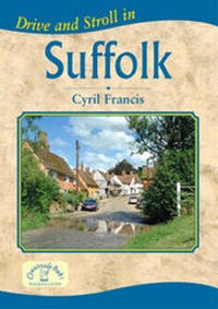 Abbildung von: Drive and Stroll in Suffolk - Countryside Books