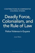 Cover: Deadly Force, Colonialism, and the Rule of Law - Praeger Publishers Inc