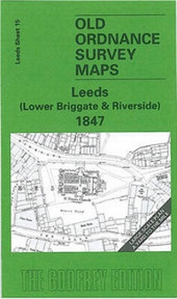 Enlarge image Cover: Leeds (Lower Briggate and Riverside) 1847 - Alan Godfrey Maps