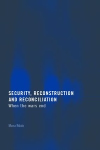 Enlarge image Cover: Security, Reconstruction, and Reconciliation - Routledge Cavendish
