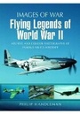 Cover: Flying Legends of World War Ii (Images of War Series) - Pen & Sword Aviation