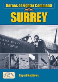 Enlarge image Cover: Heroes of Fighter Command: Surrey - Countryside Books