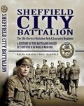 Cover: Sheffield City Battalion: the 12th (service) Battalion York & Lancaster Regiment - Pen & Sword Military