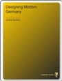 Cover: Designing Modern Germany - Reaktion Books