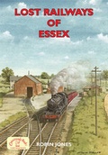 Cover: Lost Railways of Essex - Countryside Books