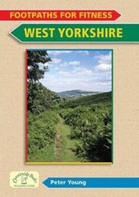 Abbildung von: Footpaths for Fitness: West Yorkshire - Countryside Books
