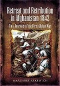 Cover: Retreat and Retribution in Afghanistan, 1842: Two Journals of the First Afghan War - Pen & Sword Military