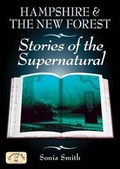 Cover: Hampshire and the New Forest Stories of the Supernatural - Countryside Books
