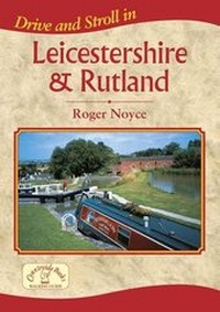 Abbildung von: Drive and Stroll in Leicestershire and Rutland - Countryside Books