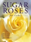 Cover: Sugar Roses for Cakes - Murdoch Books