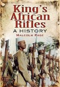 Enlarge image Cover: King's African Rifles: a History - Pen & Sword Military