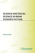 Cover: Science and Social Science in Bram Stoker's Fiction - Praeger Publishers Inc