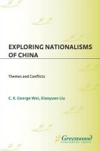 Enlarge image Cover: Exploring Nationalisms of China - Praeger Publishers Inc