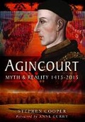 Cover: Agincourt: Myth and Reality 1415-2015 - Pen & Sword Military