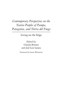 Cover: Contemporary Perspectives on the Native Peoples of Pampa, Patagonia, and Tierra del Fuego - Praeger Publishers Inc