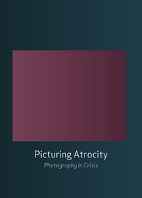 Enlarge image Cover: Picturing Atrocity - Reaktion Books