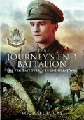 Cover: Journey's End Battalion: The 9th East Surrey in the Great War - Pen & Sword Military