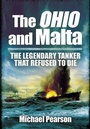Cover: Ohio and Malta, The: the Legendary Tanker that Refused to Die - Pen & Sword Maritime