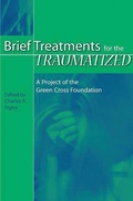 Cover: Brief Treatments for the Traumatized - Praeger Publishers Inc