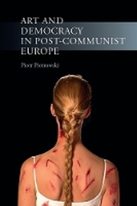 Enlarge image Cover: Art and Democracy in Post-Communist Europe - Reaktion Books