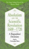 Cover: Absolutism and the Scientific Revolution, 1600-1720 - Greenwood Press