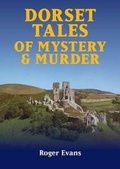 Cover: Dorset Tales of Mystery & Murder - Countryside Books