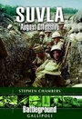 Cover: Suvla: August Offensive - Gallipoli - Pen & Sword Military