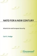 Cover: NATO for a New Century - Praeger Publishers Inc