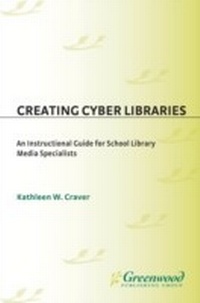 Abbildung von: Creating Cyber Libraries - Libraries Unlimited