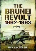 Cover: Brunei Revolt 1962-1963 - Pen & Sword Military