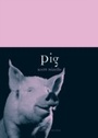Cover: Pig - Reaktion Books