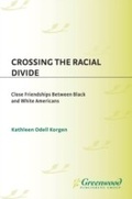 Cover: Crossing the Racial Divide - Praeger Publishers Inc