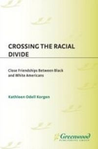 Enlarge image Cover: Crossing the Racial Divide - Praeger Publishers Inc