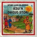 Cover: Cyfres Stori Llun-yn-Symud: Iesu'n Dweud Stori - Cyhoeddiadau'r Gair