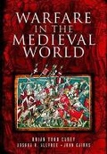 Cover: Warfare in the Medieval World - Pen & Sword Military