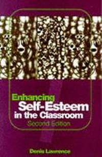 Enlarge image Cover: Enhancing Self-Esteem in the Classroom - Paul Chapman Publishing Ltd