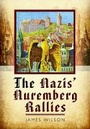 Cover: Nazi's Nuremberg Rallies - Pen & Sword Military