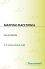 Cover: Mapping Macedonia - Praeger Publishers Inc