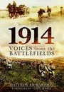 Cover: 1914: Voices from the Battlefield - Pen & Sword Military