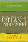 Cover: The Transformation Of Ireland 1900-2000 - Profile Books Ltd