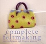 Cover: Complete Feltmaking - COLLINS & BROWN
